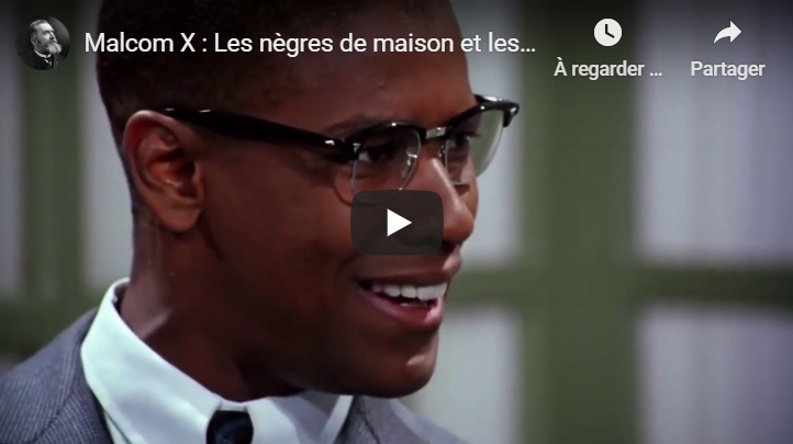 Malcom X; les nègres de maison et les nègres des champs